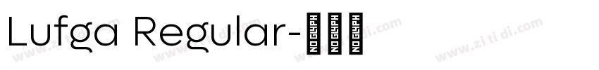 Lufga Regular字体转换 Lufga Regular字体转换